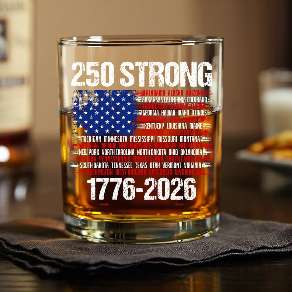 USA 250 Strong Flag American States Patriotic Whiskey Glass, Gift For Whiskey Lover