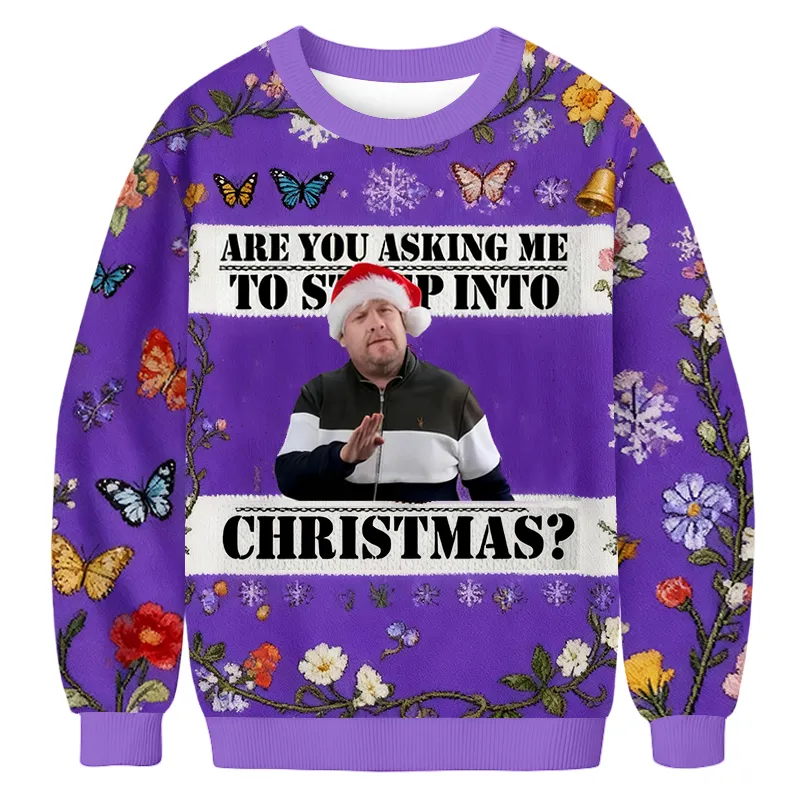 Are You Asking Me To Step Into Christmas Funny Ugly Sweater, Ugly Xmas Sweater, Christmas Ugly Sweatshirt
