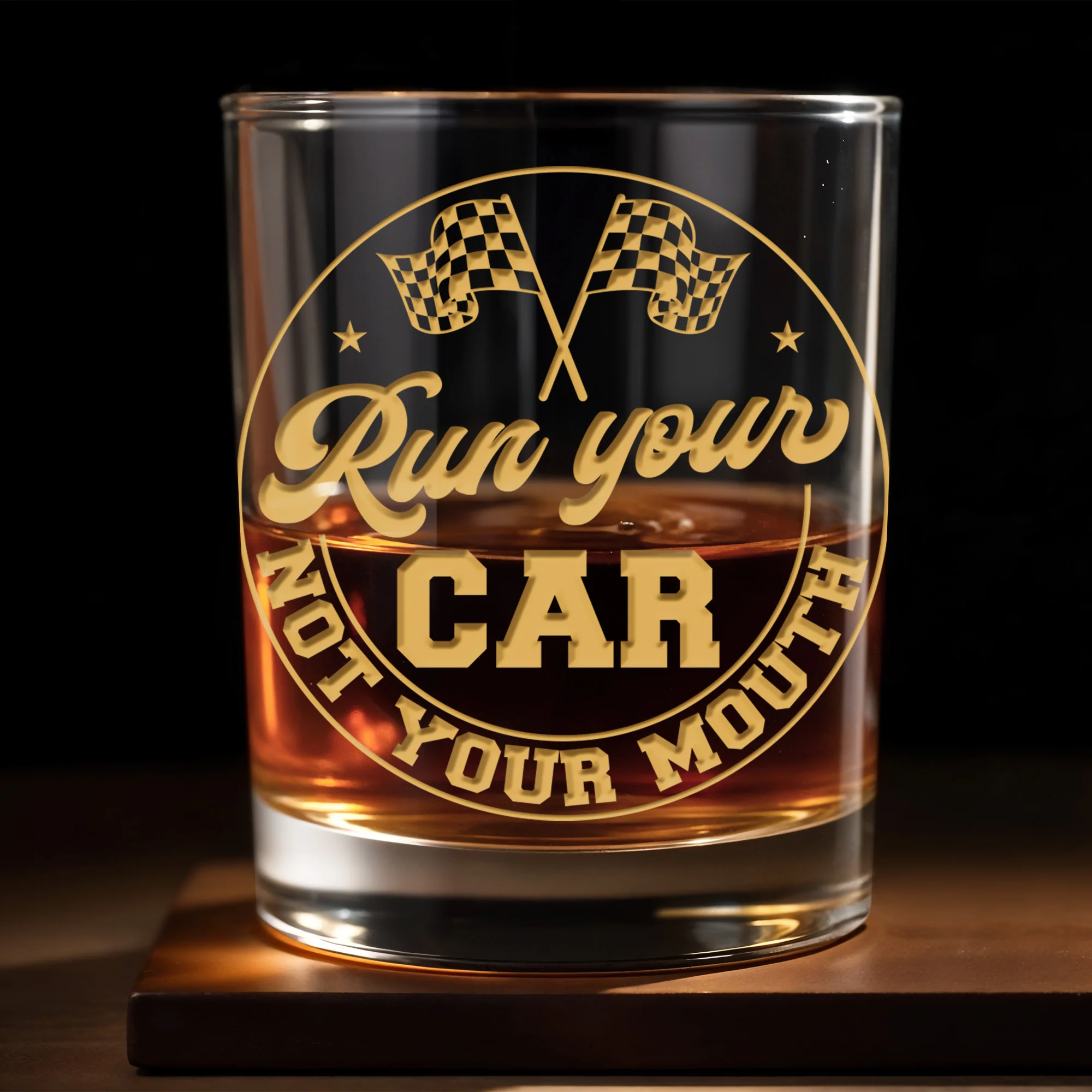 Run Your Car Not Your Mouth Whiskey Glass, Gift For Car Enthusiasts And Racing Fans