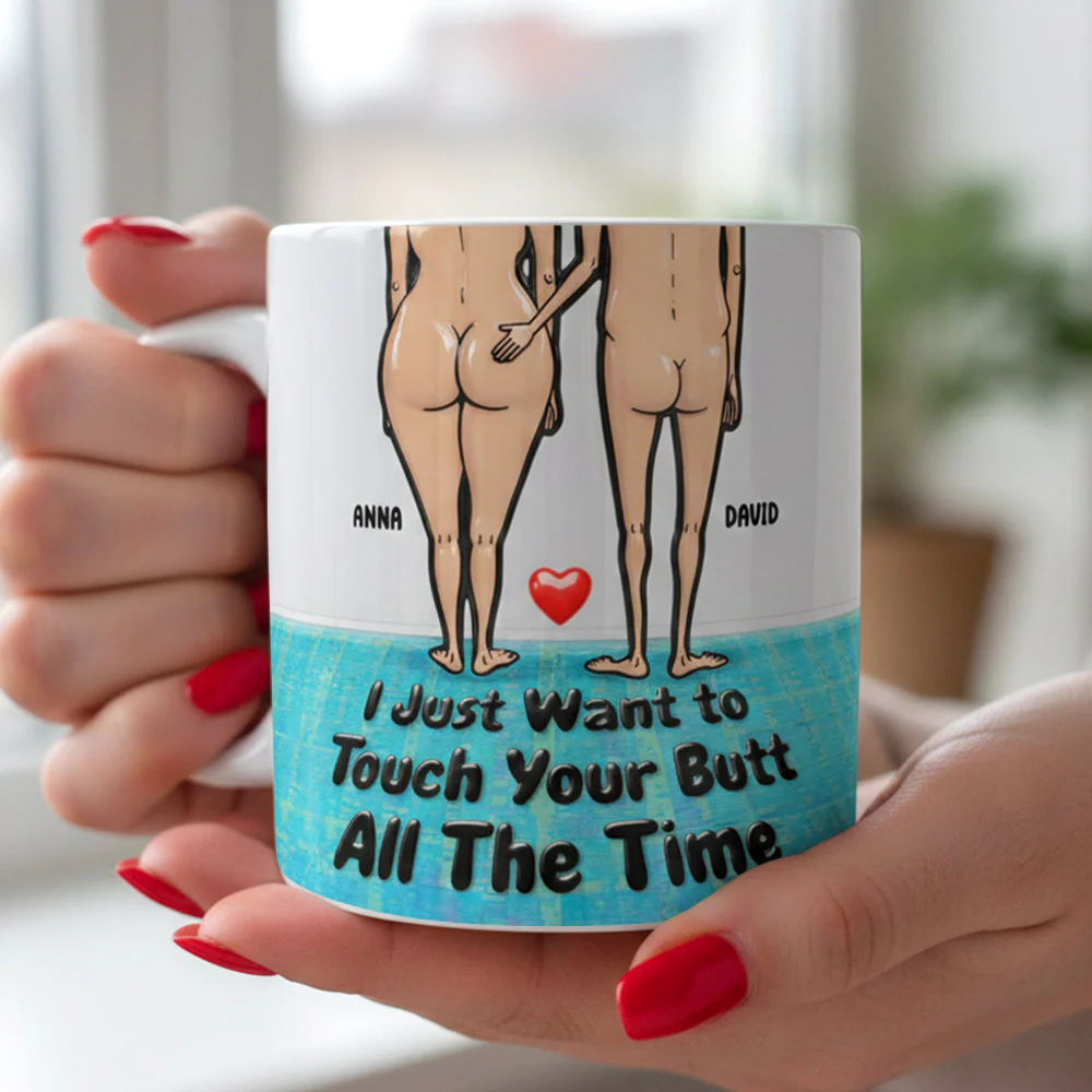I Just Want To Touch Your Butt Naughty Couple Personalized Mugs, Fun Valentines Gift, Couple Anniversary Gift