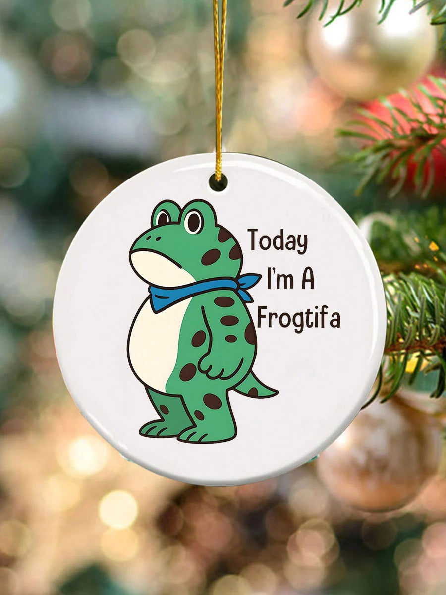 Today I'm A Frogtifa Ornament, Decorative Ornament, Ceramic Ornament, Holiday Gifts