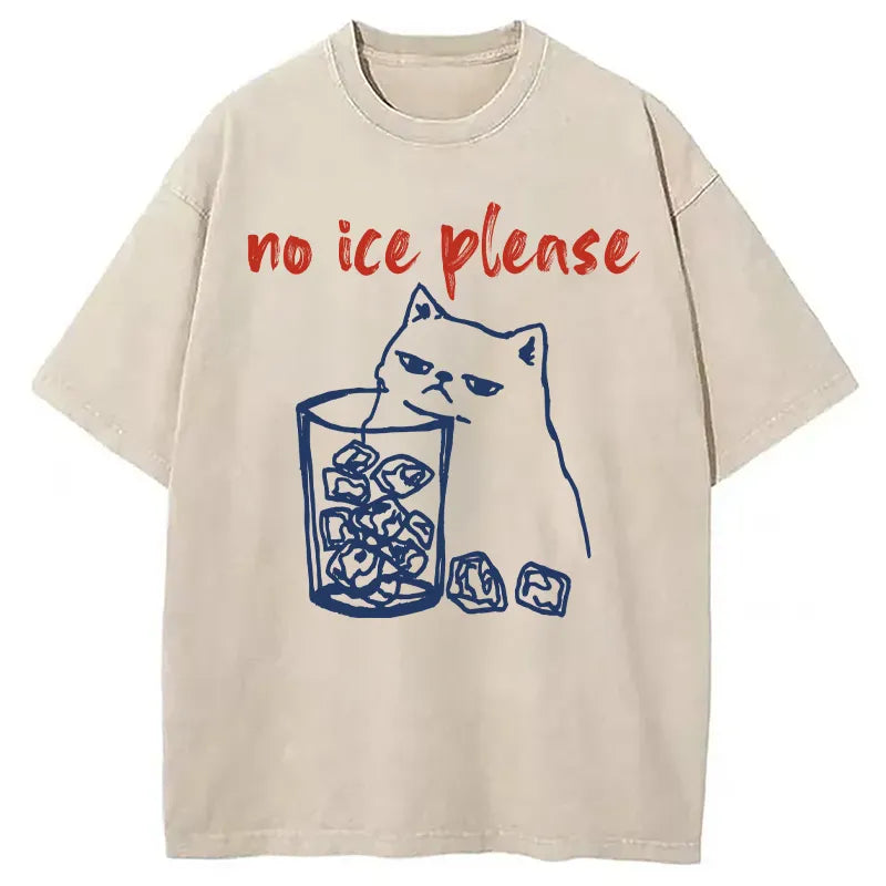 No Ice Please Cat T-Shirt Meme Fan Gift Shirt Unique Gift Ideas, Comfort Colors T Shirts