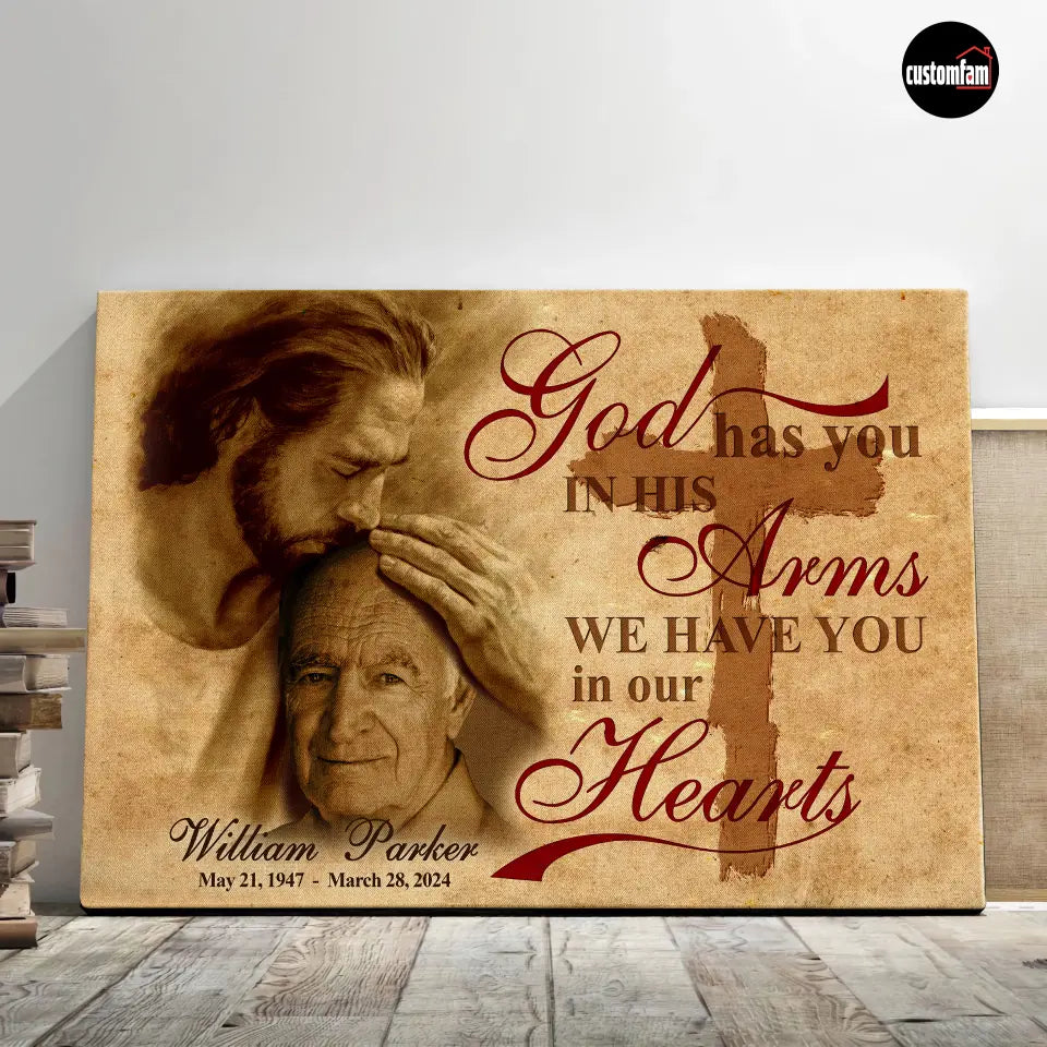 God Has You In His Arms We Have You In Our Hearts Custom Canvas Prints, Jesus Memorial Gift,  Custom Photo Memorial Canvas Wall Art, Loss Parents Sympathy Gifts, Memorial Gifts