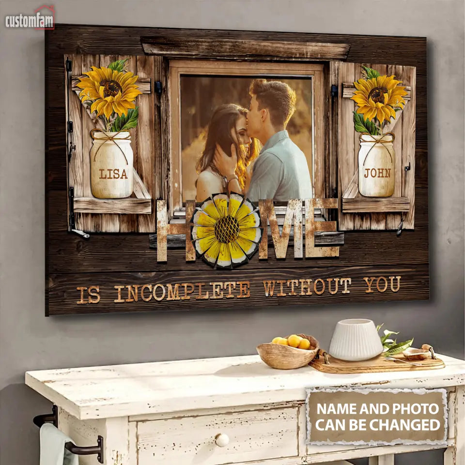 Home Is Incomplete Without You Personalized Canvas Prints,  Custom Photo Gifts For Couples, Anniversary Gift For Husband And Wife, Wedding Gift