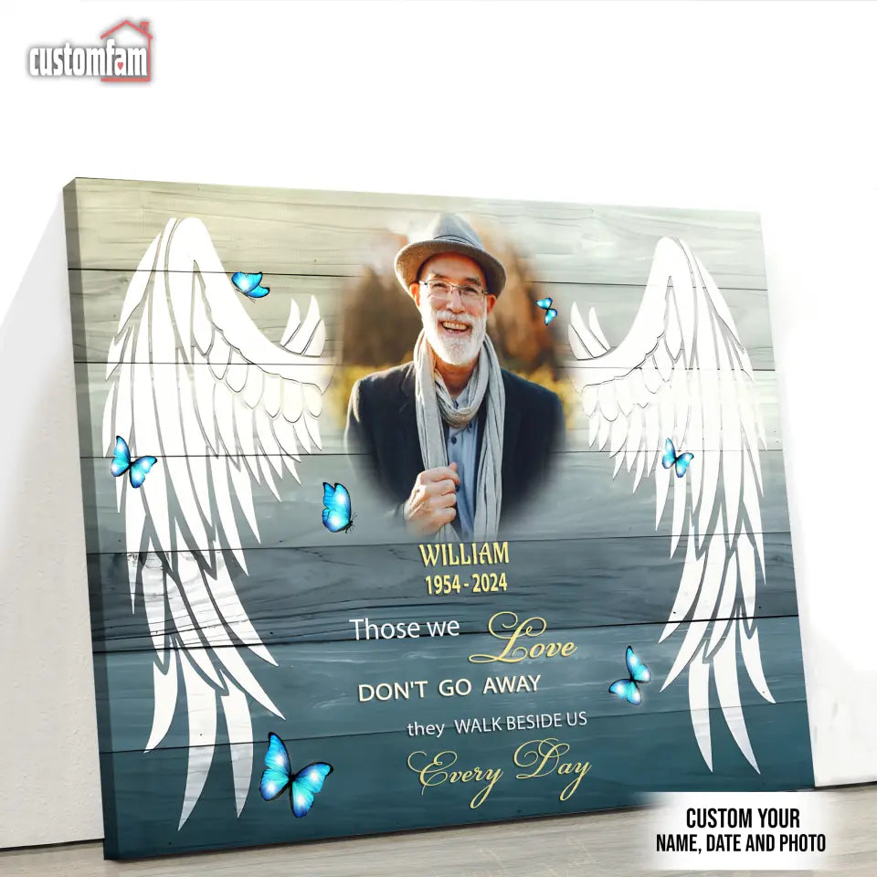 Personalized Photo Canvas Wall Art,  Loss Of Dad Memorial Gift, Gift For Father, Those We Love Don't Go Away Canvas