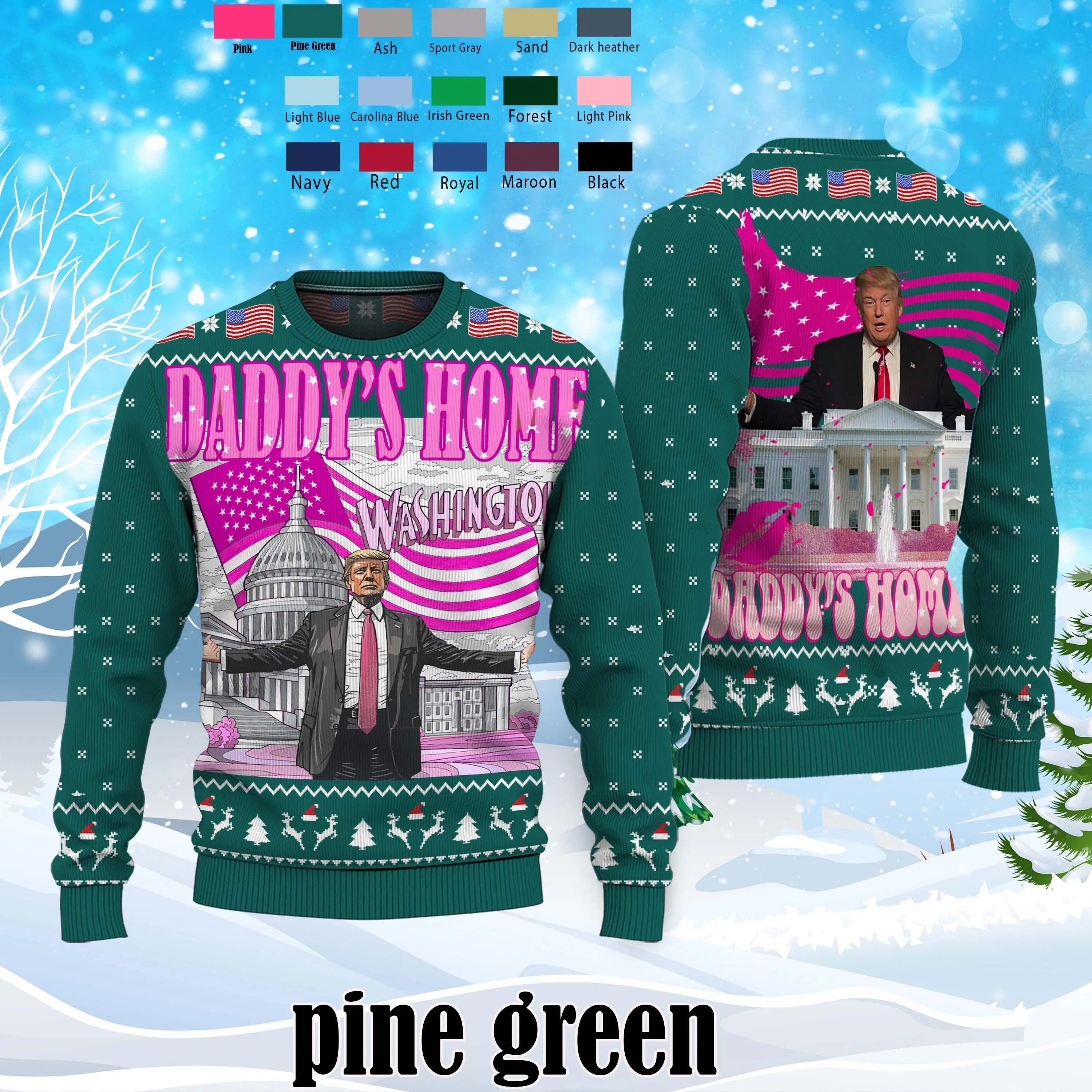 Daddy Home White House Pink Trump2024, Xmas Sweater, Vintage Christmas