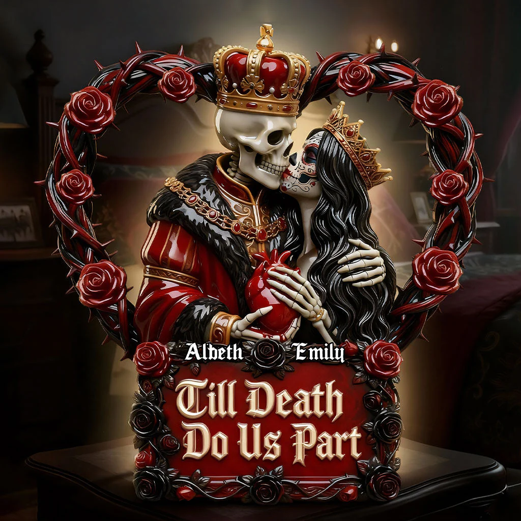 Till Death Do Us Part King And Queen Gothic Couple Acrylic Plaque Unique Valentine's Day Gifts, Couple Anniversary Gift